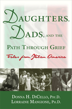 Paperback Daughters, Dads, and the Path Through Grief: Tales from Italian America Book