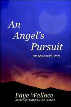 Paperback An Angel's Pursuit: The Shattered Peace Book