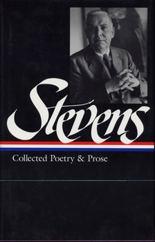 Hardcover Wallace Stevens: Collected Poetry & Prose (Loa #96) Book