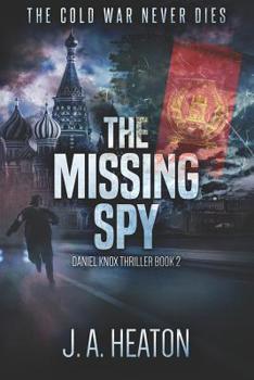The Missing Spy: Daniel Knox Thriller Book Two - Book #2 of the Daniel Knox
