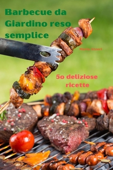 Paperback Barbecue da Giardino reso semplice [Italian] Book