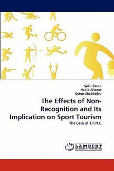 Paperback The Effects of Non-Recognition and Its Implication on Sport Tourism Book