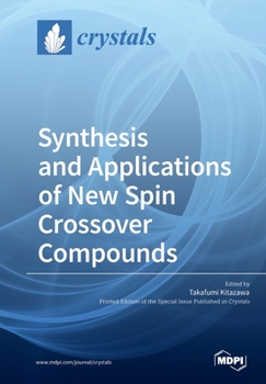 Paperback Synthesis and Applications of New Spin Crossover Compounds Book