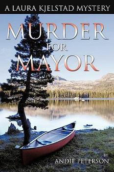 Paperback Murder for Mayor: A Laura Kjelstad Mystery Book