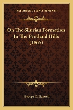 Paperback On The Silurian Formation In The Pentland Hills (1865) Book