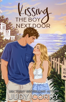 Kissing the Boy Next Door - Book #3 of the Sweet Water High