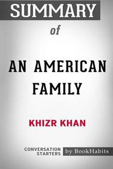 Paperback Summary of An American Family by Khizr Khan: Conversation Starters Book