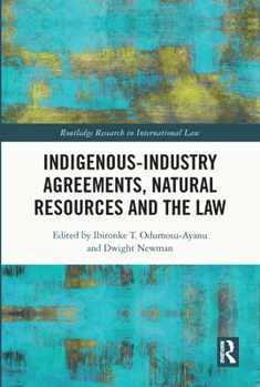 Paperback Indigenous-Industry Agreements, Natural Resources and the Law Book