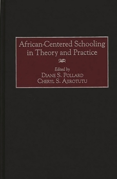 Hardcover African-Centered Schooling in Theory and Practice Book