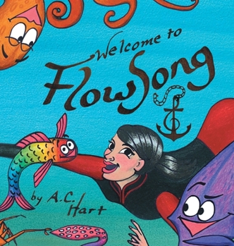 Hardcover Welcome to FlowSong Book