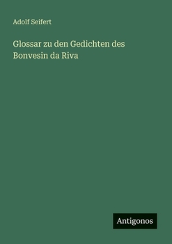 Glossar zu den Gedichten des Bonvesin da Riva (German Edition)