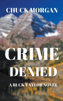 Paperback Crime Denied: A Buck Taylor Novel Book