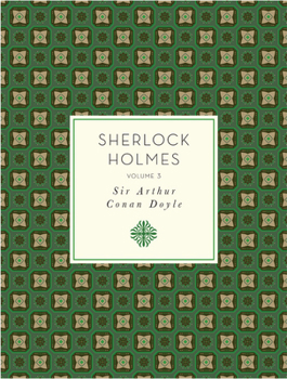Flexibound Sherlock Holmes, Volume 3 Book