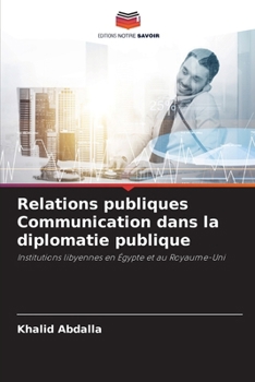 Paperback Relations publiques Communication dans la diplomatie publique [French] Book
