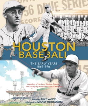 Hardcover Houston Baseball: The Early Years: 1861-1961 Book