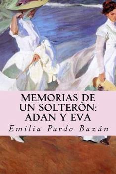 Paperback Memorias de un solteròn: Adan y Eva [Spanish] Book