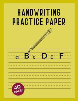 Handwriting Practice Paper: Handwriting Workbooks For Kids