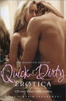 Paperback The Mammoth Book of Quick & Dirty Erotica Book