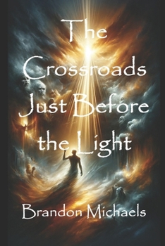 Paperback The Crossroads Just Before the Light Book