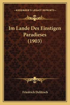 Paperback Im Lande Des Einstigen Paradieses (1903) [German] Book