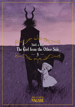 The Girl from the Other Side: Siúil, A Rún, Volume 3 - Book #3 of the  / Totsukuni no shjo