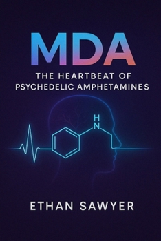 Paperback Mda: The Heartbeat of Psychedelic Amphetamines Book