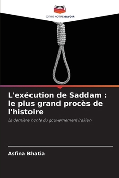 Paperback L'exécution de Saddam: le plus grand procès de l'histoire [French] Book