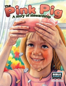 Paperback The Pink Pig: A Story of Stewardship Book