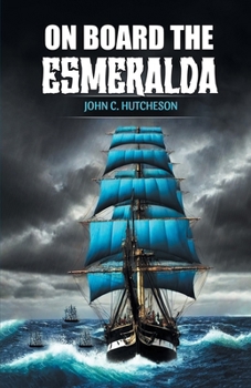 Paperback On Board the Esmeralda Book