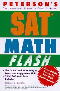 Paperback SAT Math Flash: The Quick Way to Build Math Power for the SAT--And Beyond Book