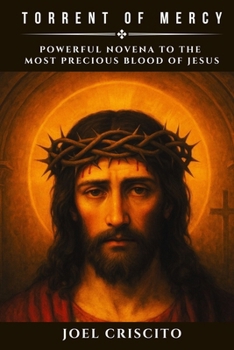 Paperback Torrent of Mercy: Powerful Novena to the Most Precious Blood of Jesus Book