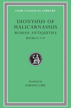 Hardcover Roman Antiquities, Volume V: Books 8-9.24 [Greek, Ancient (To 1453)] Book