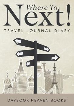 Paperback Where To Next! Travel Journal Diary Book