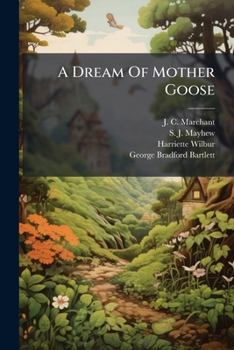 Paperback A Dream Of Mother Goose Book