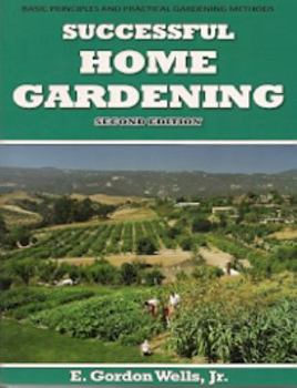 Successful Home Gardening