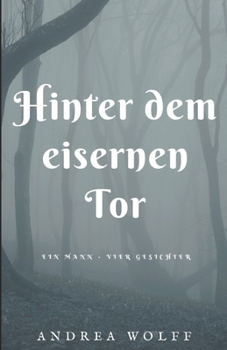 Paperback Hinter dem eisernen Tor: Ein Mann - vier Gesichter [German] Book