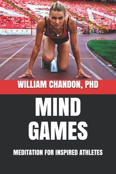 Paperback Mind Games: Meditation For Inspired Athletes Book