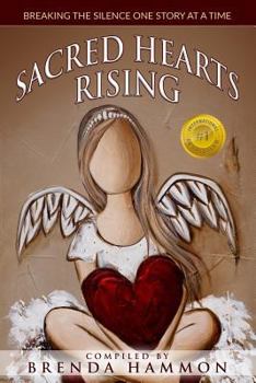 Paperback Sacred Hearts Rising: Breaking the Silence One Story at a Time Book