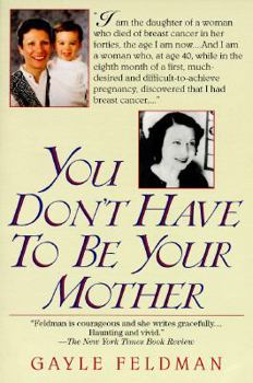 Paperback You Don't Have to Be Your Mother Book