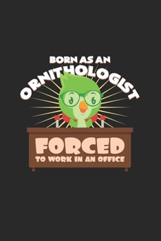 Born as an ornithologist: 6x9 Ornothologist | blank with numbers paper | notebook | notes