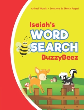 Isaiah's Word Search: Solve Safari Farm Sea Life Animal Wordsearch Puzzle Book + Draw & Sketch Sketchbook Activity Paper | Help Kids Spell Improve ... | Creative Fun | Personalized Name Letter I