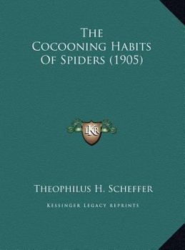 Hardcover The Cocooning Habits Of Spiders (1905) Book