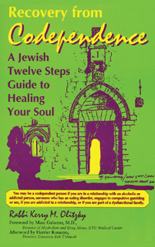 Paperback Recovery from Codependence: A Jewish Twelve Steps Guide to Healing Your Soul Book
