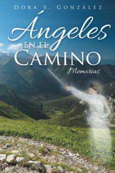 Hardcover Ángeles en el Camino: Memorias [Spanish] Book