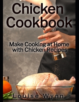 Paperback Chicken Cookbook: Make Cooking at Home with Chicken Recipes Book