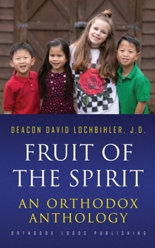 Paperback Fruit of the Spirit: An Orthodox Anthology Book