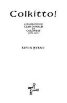 Paperback Colkitto!: A Celebration of Clan Donald of Colonsay (1570-1647) Book