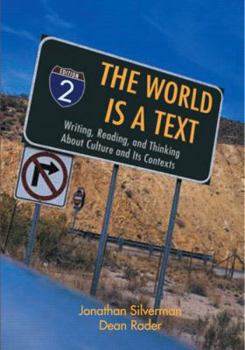 Paperback The World Is A Text: Writing, Reading, and Thinking About Culture and Its Contexts Book