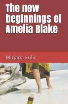 Paperback The new beginnings of Amelia Blake: Novel Book