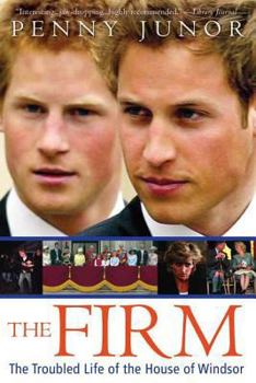 Paperback The Firm: The Troubled Life of the House of Windsor Book